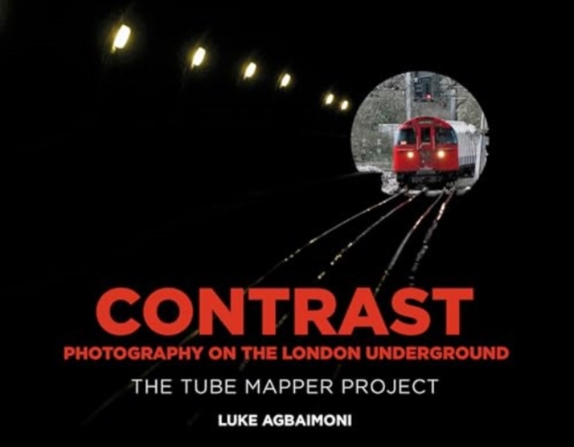 Contrast - Photography on the London Underground