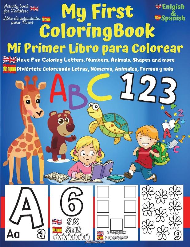 My First English-Spanish Coloring Book for Toddlers - Mi Primer Libro para Colorear Espanol-Ingles