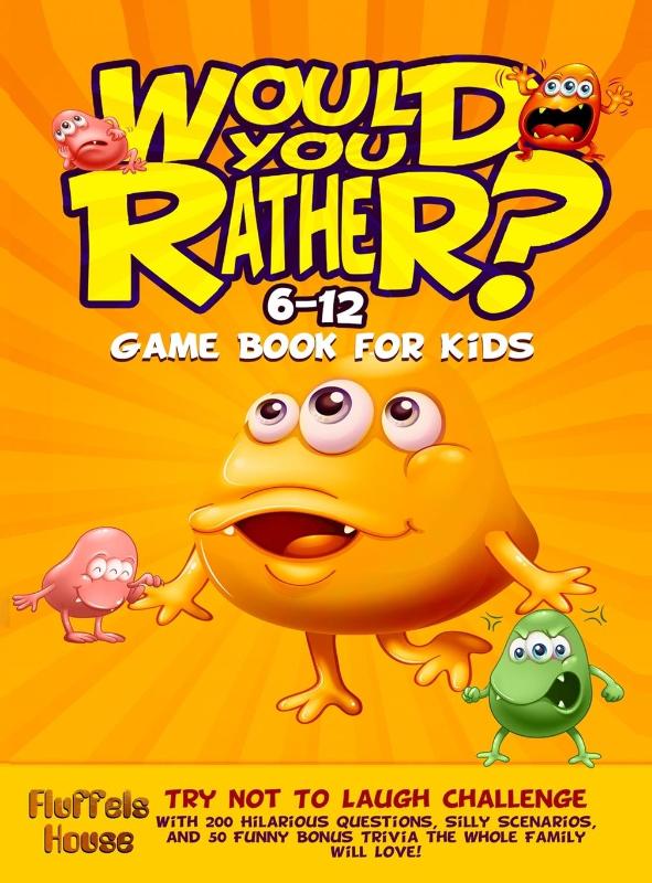 Would You Rather Game Book for Kids 6-12