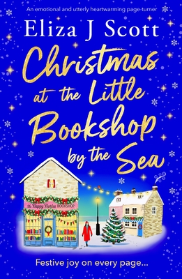 Christmas at the Little Bookshop by the Sea: An Emotional and Utterly Heartwarming Page-Turner