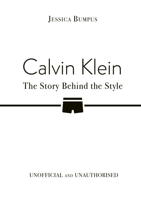 Calvin Klein: The Story Behind the Style