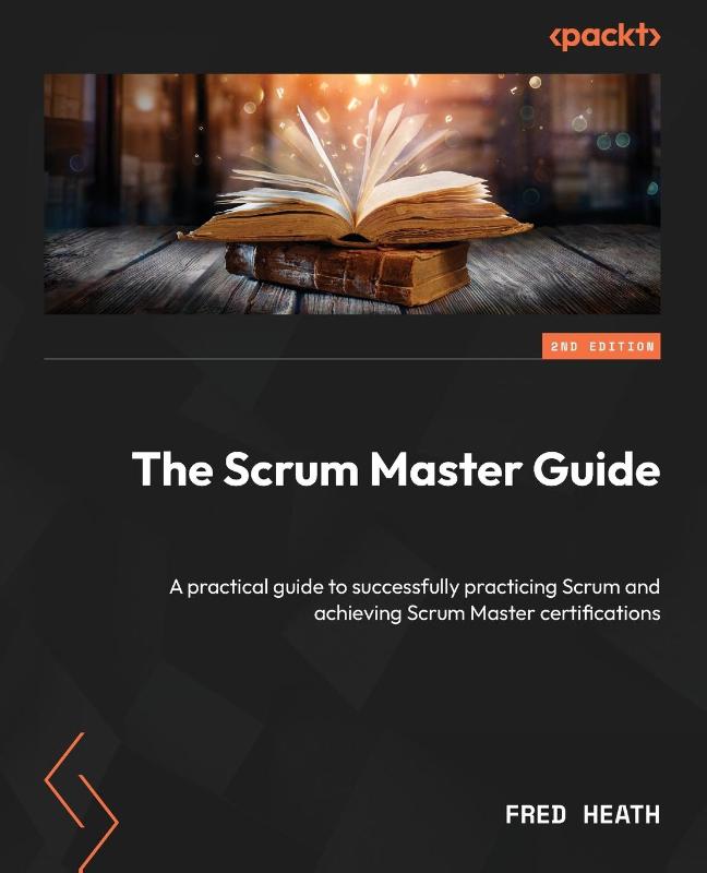 The Scrum Master Guide - Second Edition