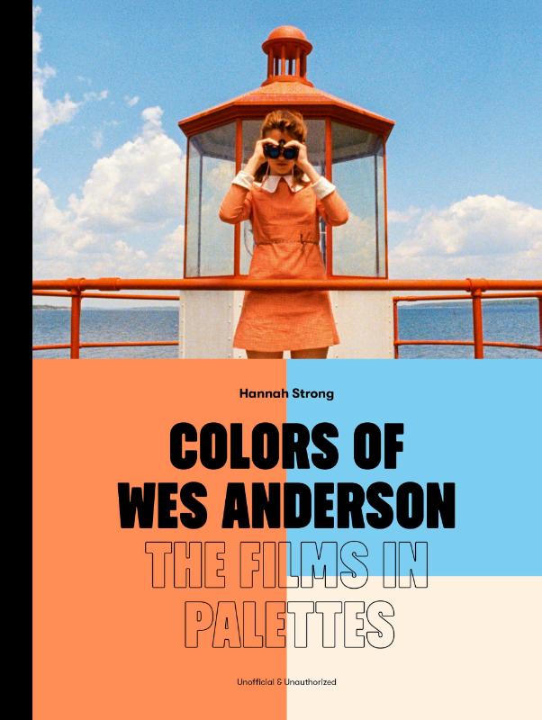Strong, H: Colors of Wes Anderson