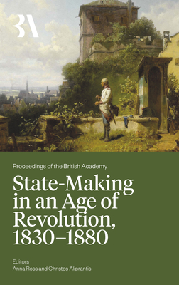 State-Making in an Age of Revolution, 1830-1880