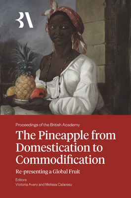 The Pineapple from Domestication to Commodification