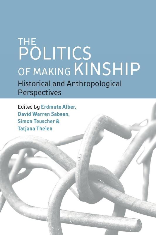 The Politics of Making Kinship