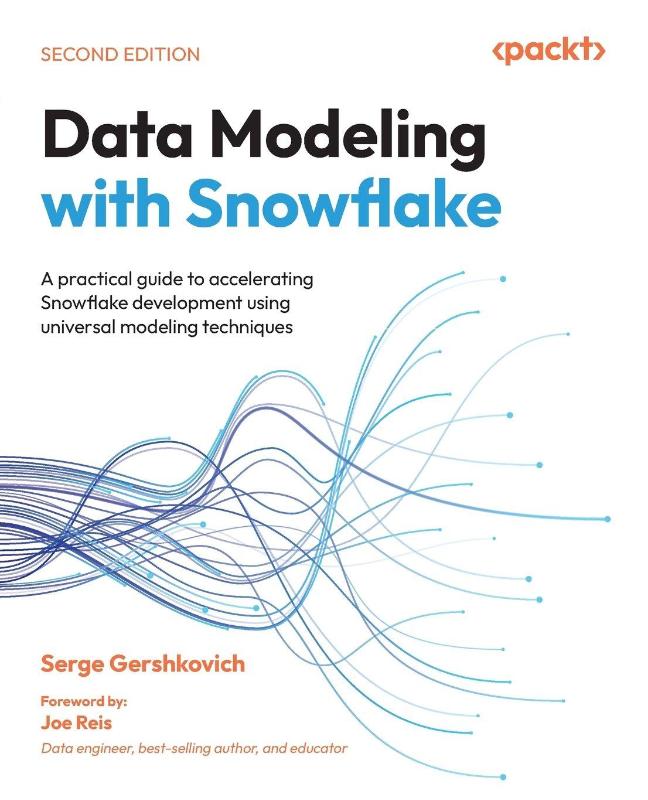Data Modeling with Snowflake - Second Edition