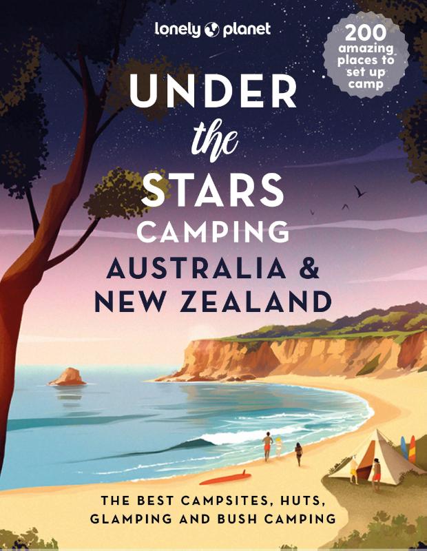 Lonely Planet Under the Stars Camping Australia and New Zealand 1