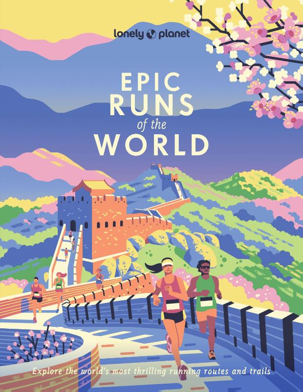 Lonely Planet Epic Runs of the World