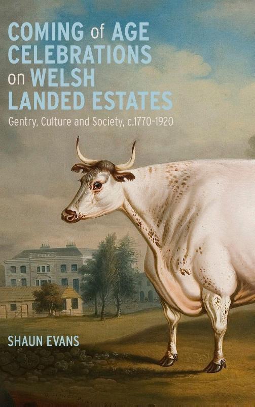 Coming of Age Celebrations on Welsh Landed Estates