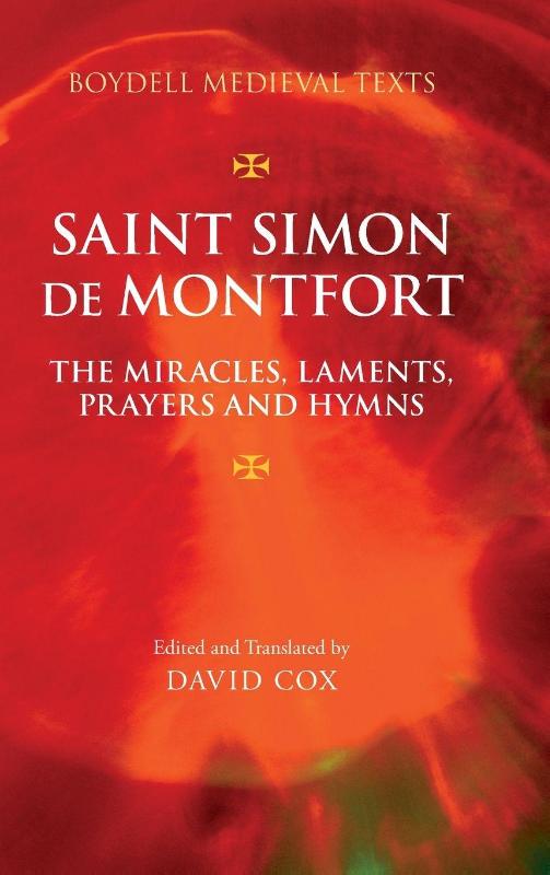 Saint Simon de Montfort: The Miracles, Laments, Prayers and Hymns
