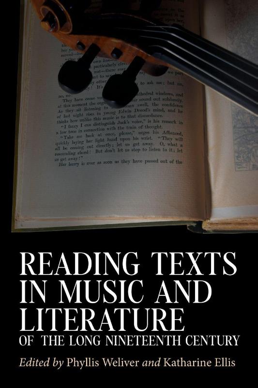 Reading Texts in Music and Literature of the Long Nineteenth Century
