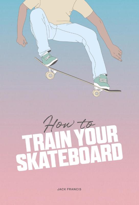 How to Train Your Skateboard