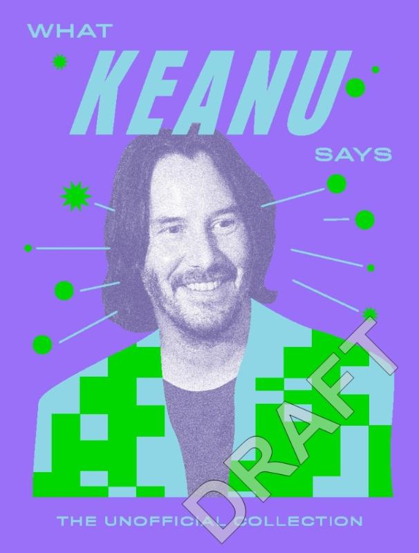 What Keanu Says