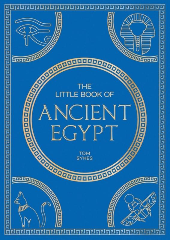 The Little Book of Ancient Egypt