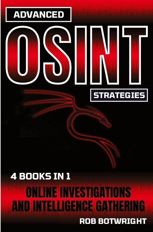 Advanced OSINT Strategies