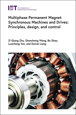 Multiphase Permanent Magnet Synchronous Machines and Drives: Principles, Design, and Control