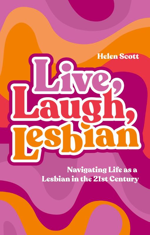 Live, Laugh, Lesbian