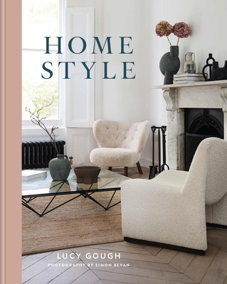 Home Style: Understand Your True Style and How to Implement It