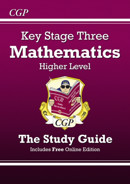 KS3 Maths Revision Guide – Higher (includes Online Edition, Videos & Quizzes): for Years 7, 8 and 9