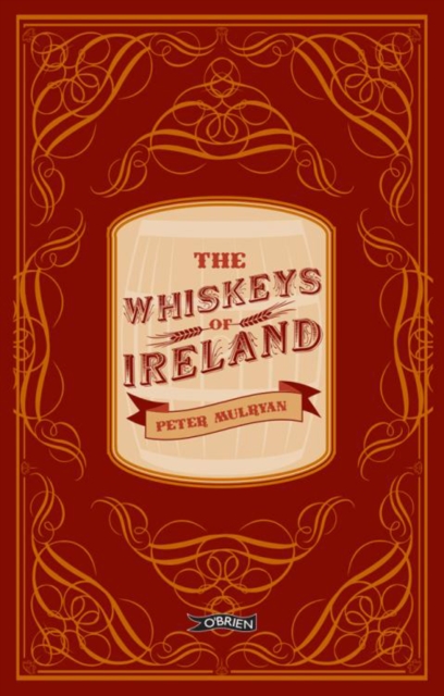 The Whiskeys of Ireland