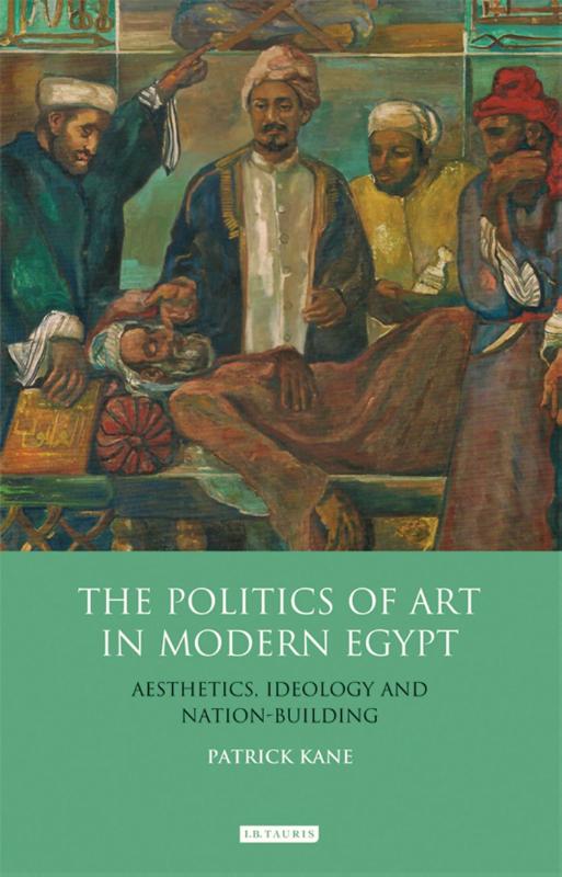 The Politics of Art in Modern Egypt
