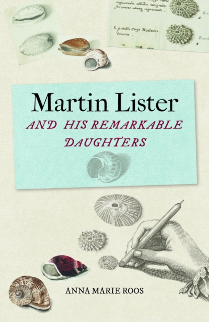 Martin Lister and his Remarkable Daughters