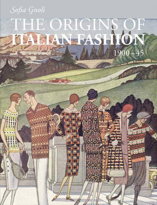 The Origins of Italian Fashion 1900-45