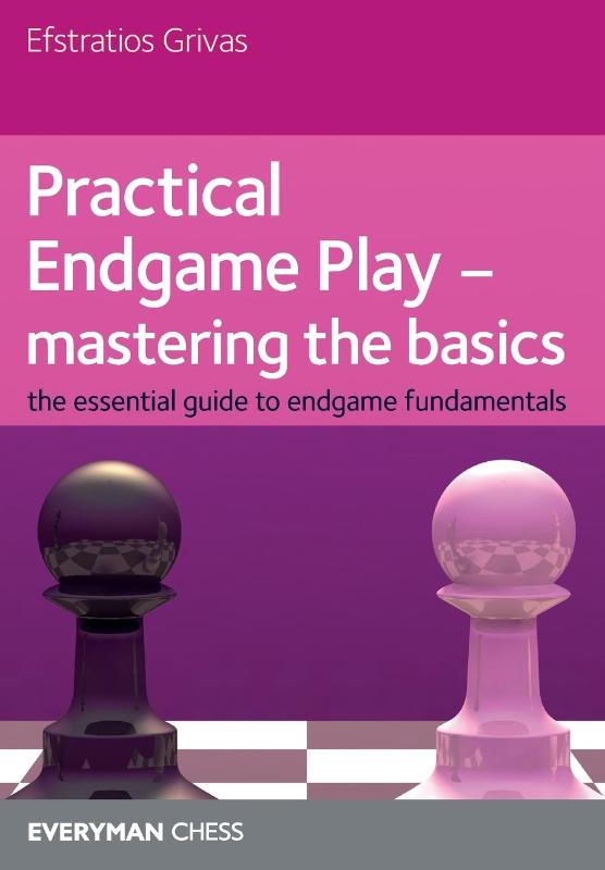 Practical Endgame Play - Mastering Basics
