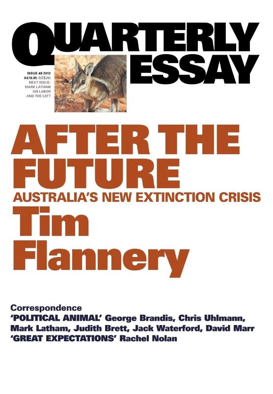 After the Future: Australia's New Extinction Crisis: Quarterly Essay 48