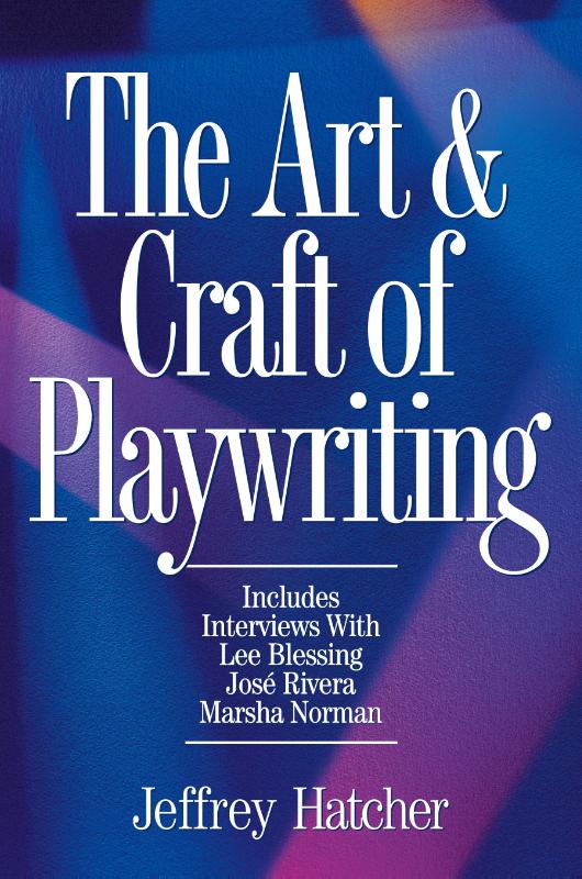 The Art and Craft of Playwriting