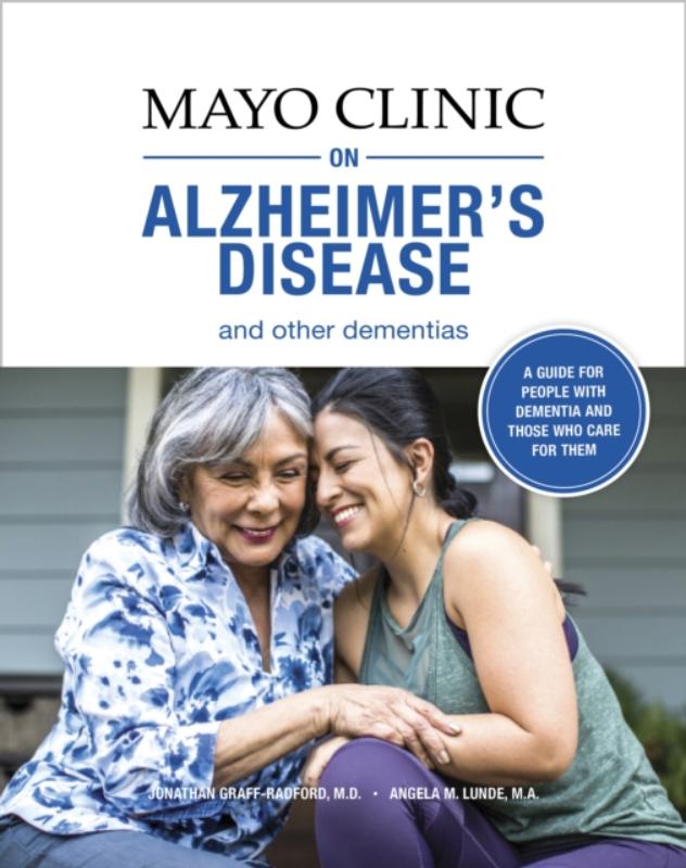 Mayo Clinic On Alzheimer's Disease And Other Dementias