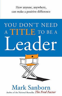 You Don't Need a Title to be a Leader