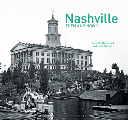 NASHVILLE THEN & NOW(R)