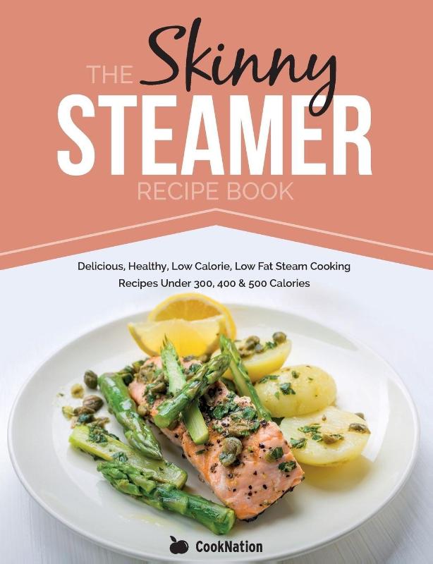 Skinny Steamer Recipe Book