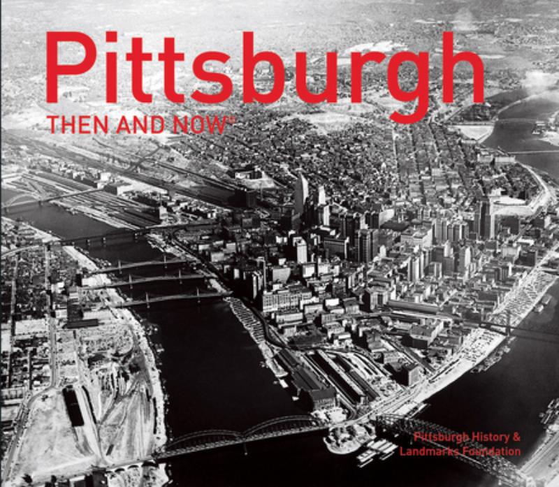 Pittsburgh Then and Now (R)