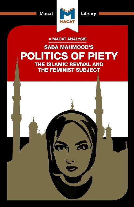 An Analysis of Saba Mahmood's Politics of Piety