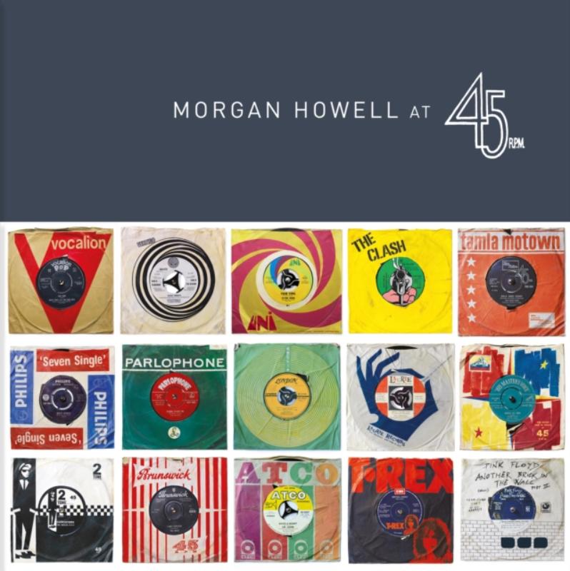 Morgan Howell at 45RPM