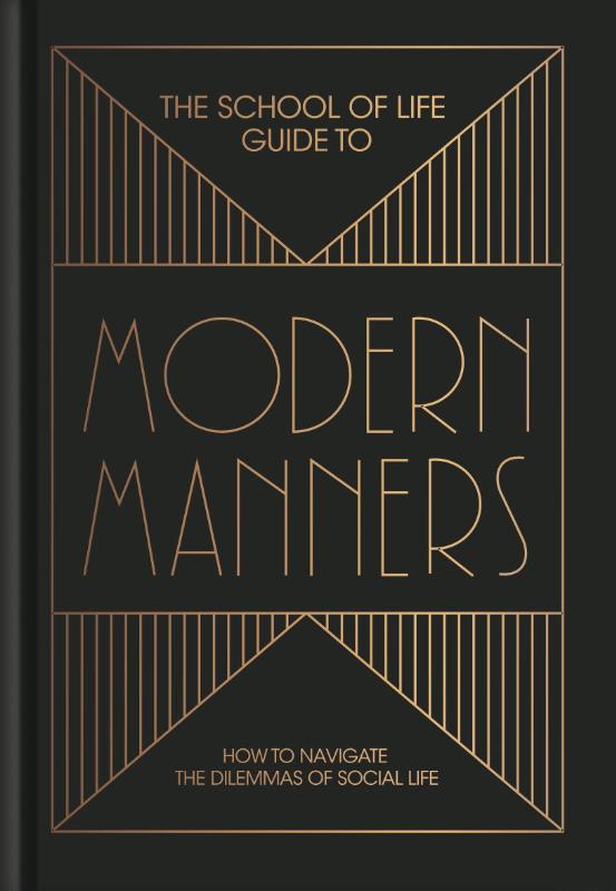 The School of Life Guide to Modern Manners