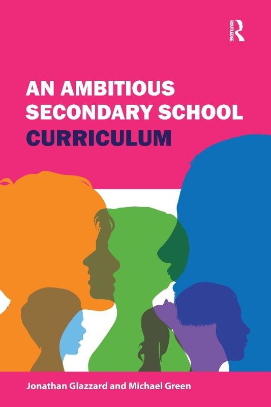 An Ambitious Secondary School Curriculum