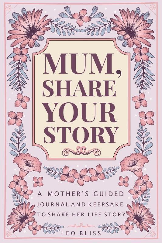 Mum, Share Your Story