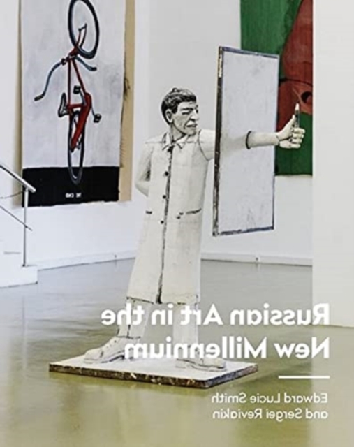 Russian Art in the New Millennium