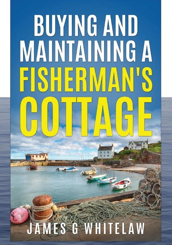 Buying and Maintaining a Fishermans Cottage