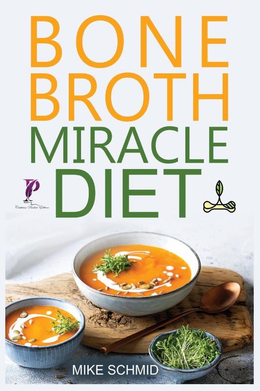 Bone Broth Miracle Diet