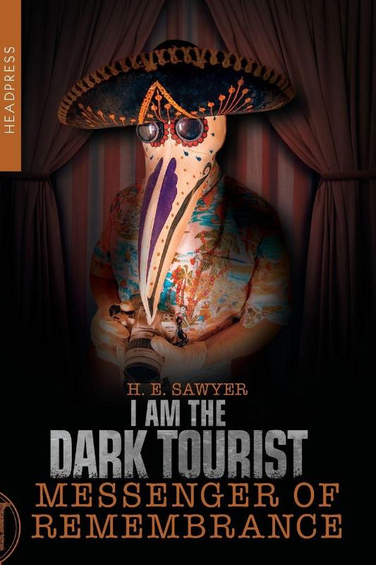 I Am The Dark Tourist