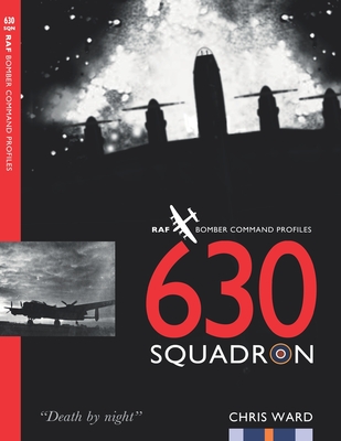 630 Squadron: RAF Bomber Command Squadron Profiles