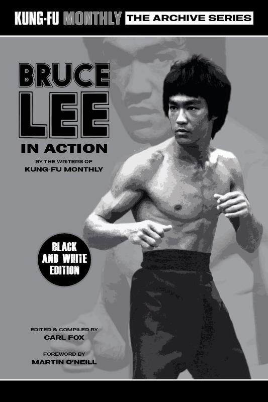 Bruce Lee in Action (Kung-Fu Monthly Archive Series) 2023 Re-issue Mono Edition