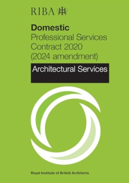 RIBA Domestic Professional Services Contract 2020 (2024 Amendment): Architectural Services
