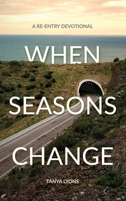 When Seasons Change: A Re-Entry Devotional