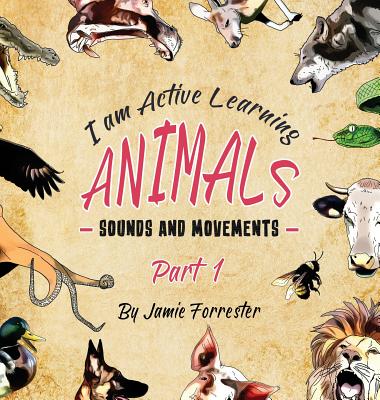 Animals - Sounds and Movements